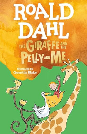 The Giraffe and the Pelly and Me