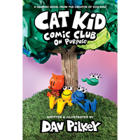 Cat Kid Comic Club: On Purpose