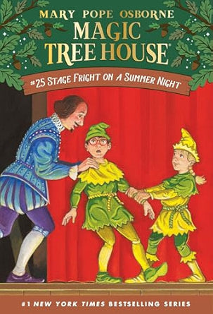 Magic Tree House #25: Stage Fright on a Summer Night