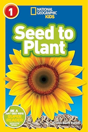 National Geographic Kids Readers: Seed to Plant