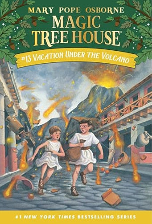 Magic Tree House #13: Vacation Under the Volcano