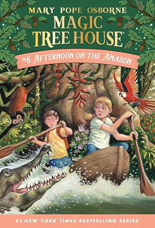 Magic Tree House #6: Afternoon on the Amazon