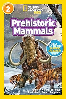 National Geographic Kids Readers: Prehistoric Mammals