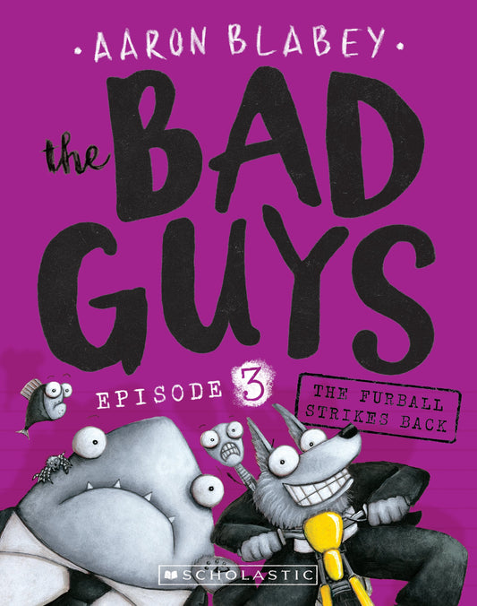 The Bad Guys #3: The Furball Strikes Back